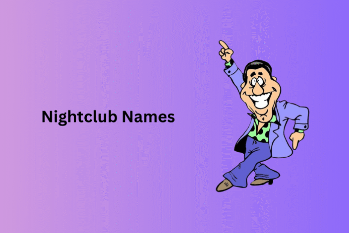 Nightclub Names