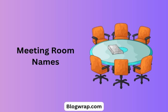 Meeting Room Names Meeting Room Names