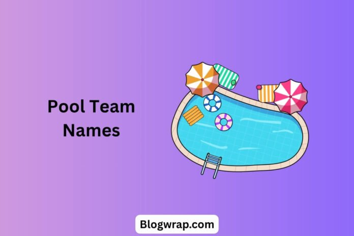 Pool Team Names Pool Team Names
