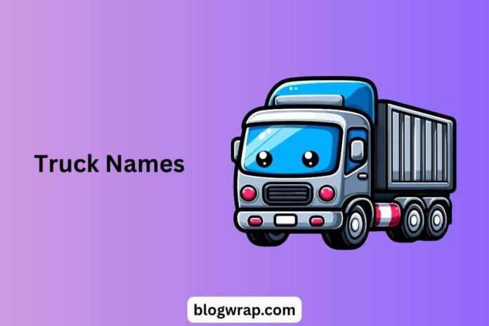 Truck Names Truck Names
