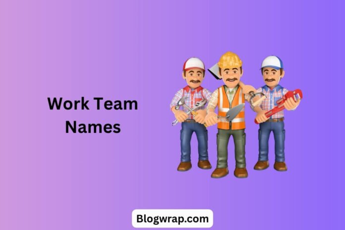 Work Team Names