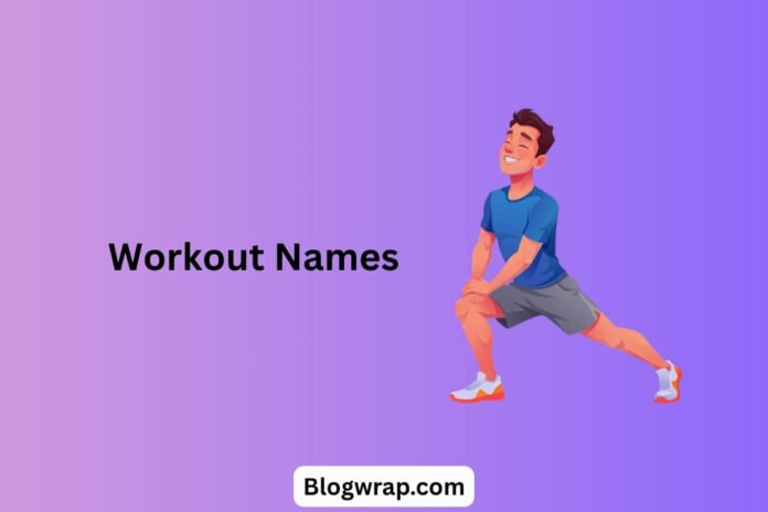 Workout Names Workout Names