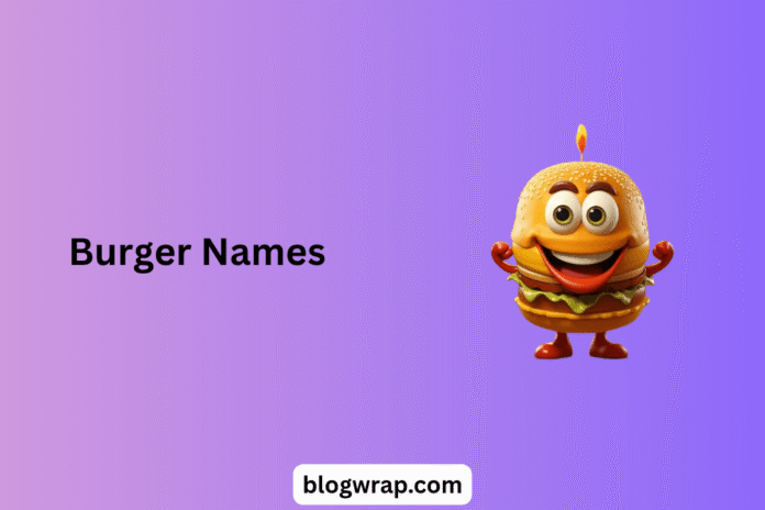 Burger Names Burger Names