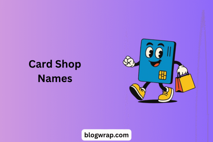 Card Shop Names