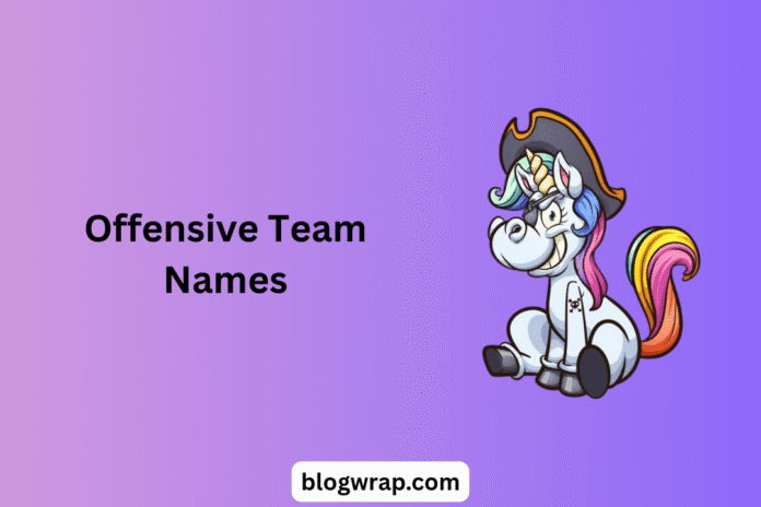 Offensive Team Names Offensive Team Names