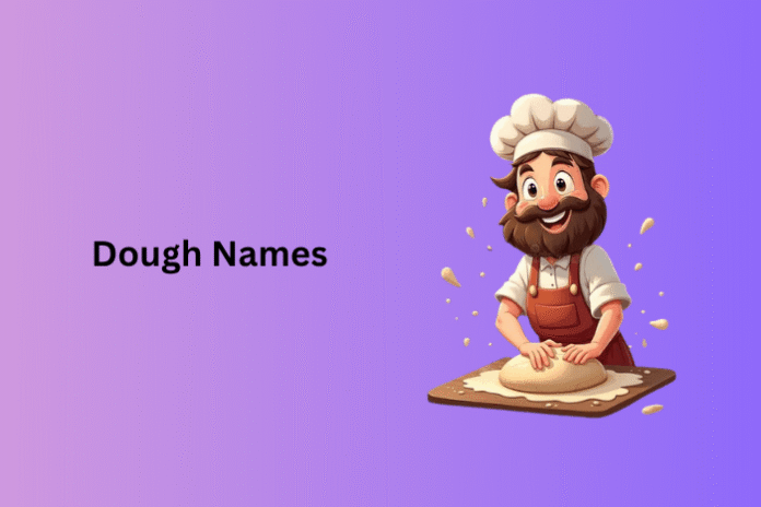 Dough Names Dough Names